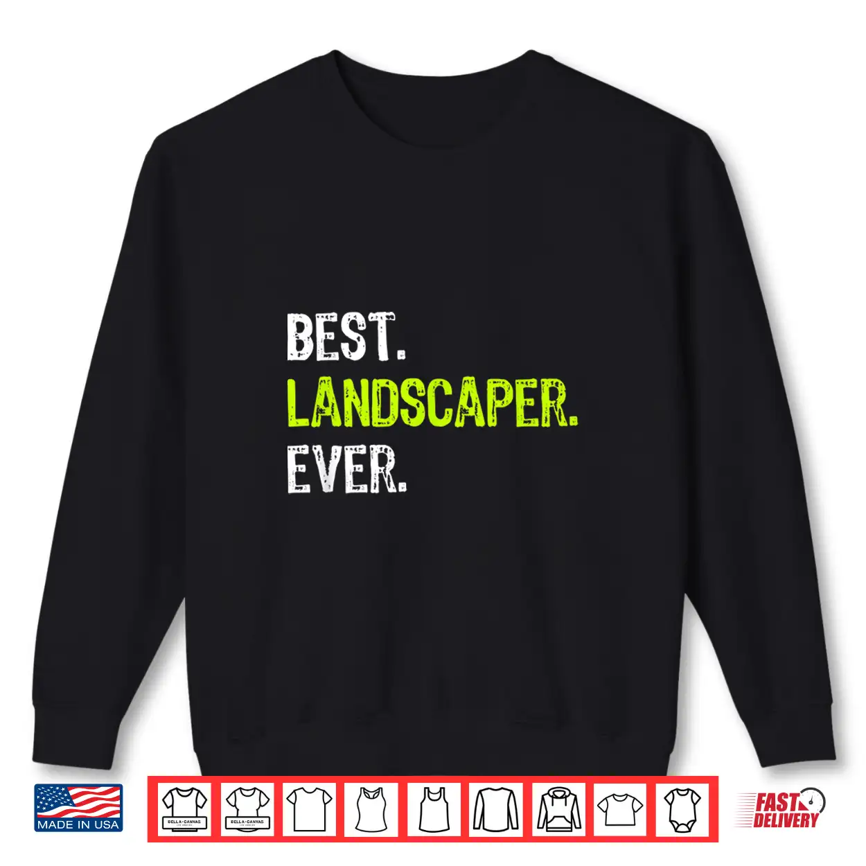 Best Landscaper Ever Professional Achievement Graphic Shirt Best Landscaper Ever Professional Achievement Graphic Shirt