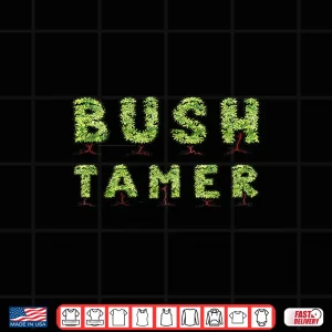 Design Funny Landscaper Bush Tamer Gardening Trimmer Graphic Shirt