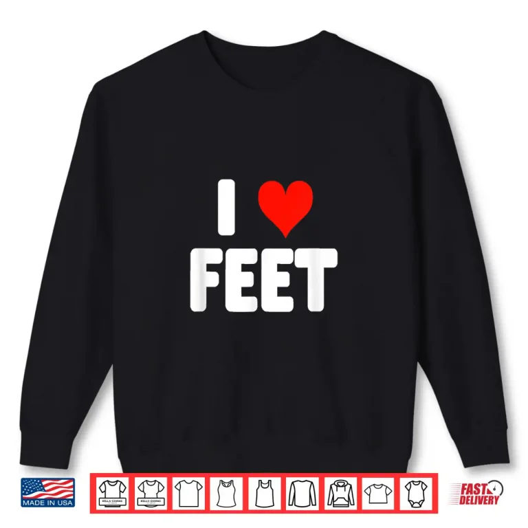 Sweatshirt I Love Podiatry Heart Feet Foot Doctor Medical Shirt
