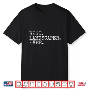 Landscaper Funny Professional Career Achievement Design Shirt