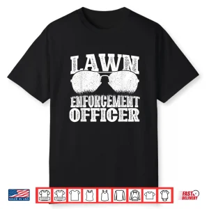 Lawn Enforcement Officer Landscaper Professional Mower Shirt
