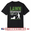 Lawn Enforcement Officer Professional Property Care Graphic Shirt