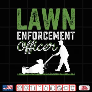 Design Lawn Enforcement Officer Professional Property Care Graphic Shirt