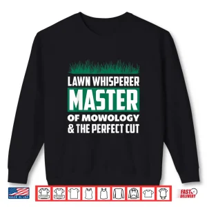 Sweatshirt Lawn Whisperer Master Of Mowology Professional Mower Shirt