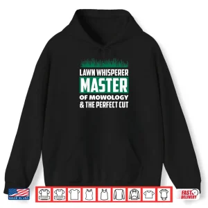 Hoodie Lawn Whisperer Master Of Mowology Professional Mower Shirt 1