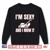 Sexy I Mow It Landscaper Professional Career Graphic Shirt