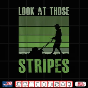 Design Look At Those Stripes Lawn Care Professional Achievement Shirt