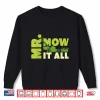 Mr Mow It All Lawn Mower Landscaper Professional Humor Shirt