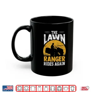 Mug The Lawn Ranger Rides Again Landscaper Professional Shirt