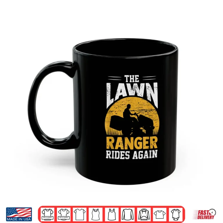 Mug The Lawn Ranger Rides Again Landscaper Professional Shirt