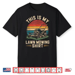 This Is My Lawn Mowing Professional Gardener Design Shirt