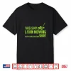 This Is My Lawn Mowing Shirt Professional Gardener Shirt