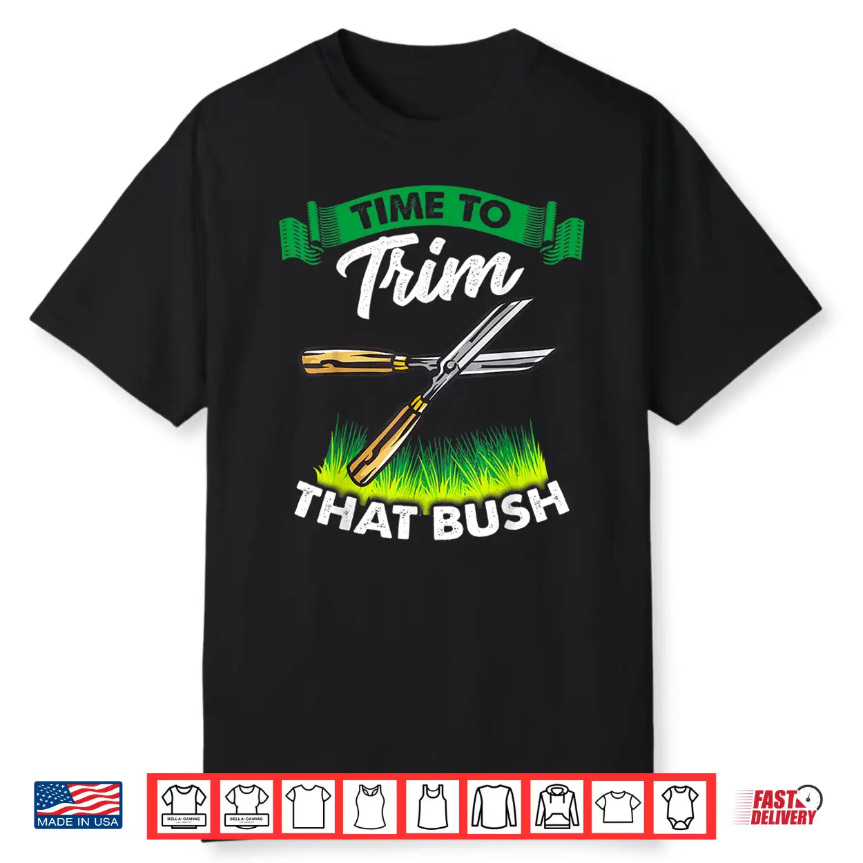 Time To Trim That Bush Funny Landscaper Professional Shirt Time To Trim That Bush Funny Landscaper Professional Shirt