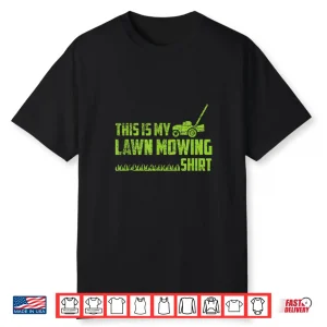 This Is My Lawn Mowing Shirt Professional Gardener Shirt