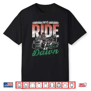 We Ride At Dawn Mow Mower Cut Grass Mowing Shirt