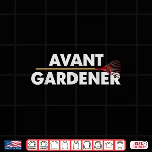 Design Avant Gardener Funny Landscaper Garden Rake Pun Shirt