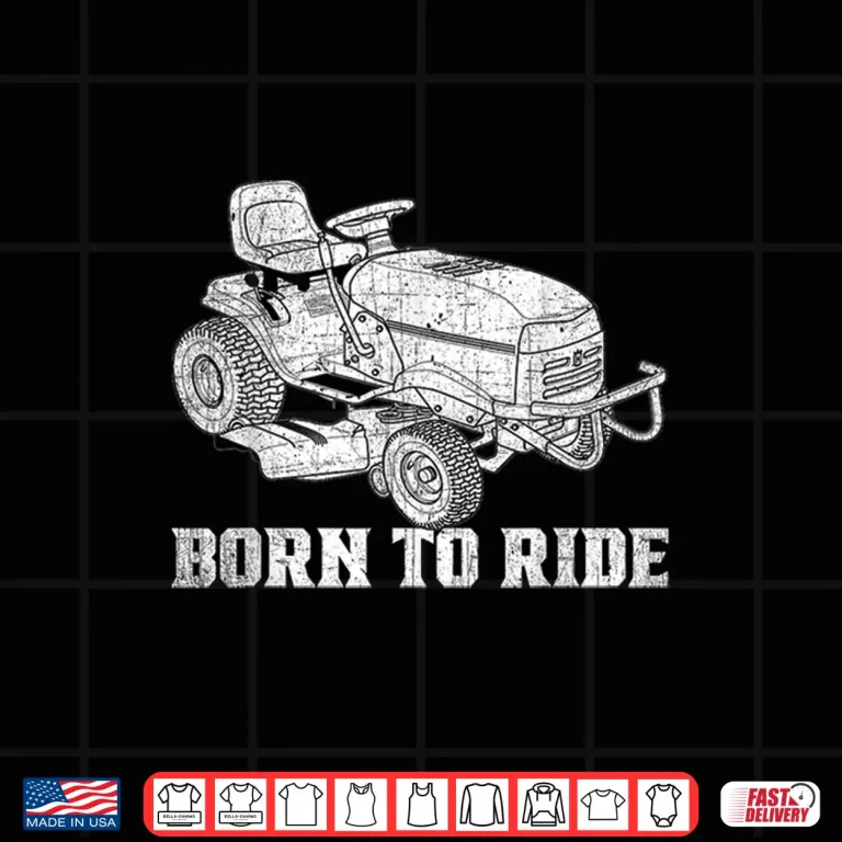 Design Born To Ride Funny Landscaper Mowing Professional Identity Shirt