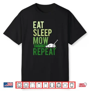 Eat Sleep Mow Repeat Funny Grass Cutting Professional Shirt