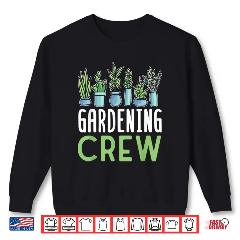 Sweatshirt Gardening Crew Professional Horticulture Team Graphic Shirt
