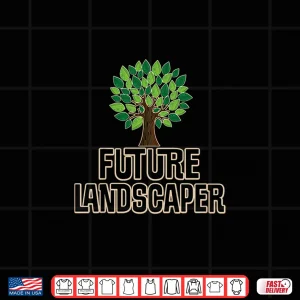 Future Landscaper Career Aspiration Professional Graphic Shirt 4 Design Future Landscaper Career Aspiration Professional Graphic Shirt