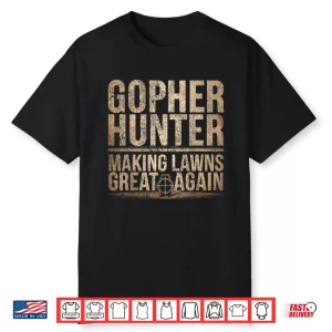 Gopher Hunter Landscaper Make Lawns Great Professional Shirt