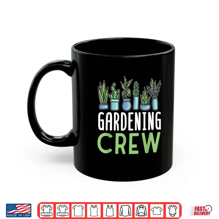 Mug Gardening Crew Professional Horticulture Team Graphic Shirt