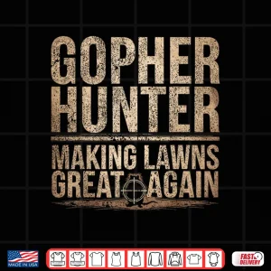 Design Gopher Hunter Landscaper Make Lawns Great Professional Shirt