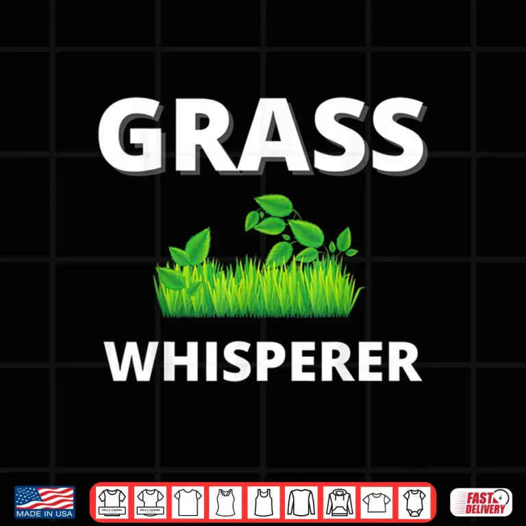 Design Grass Whisperer Gardener Landscaper Professional Mowing Shirt