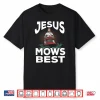 Jesus Mows Best Christian Landscaper Professional Graphic Shirt