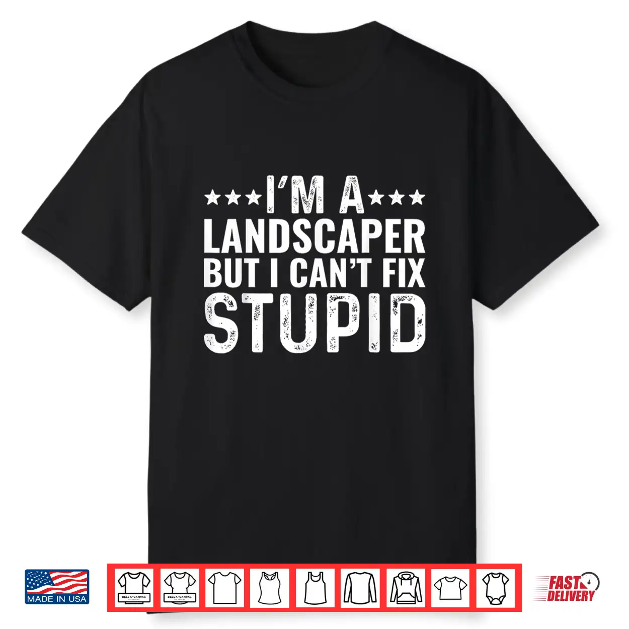 Landscaper Cant Fix Stupid Funny Professional Mowing Shirt Landscaper Cant Fix Stupid Funny Professional Mowing Shirt