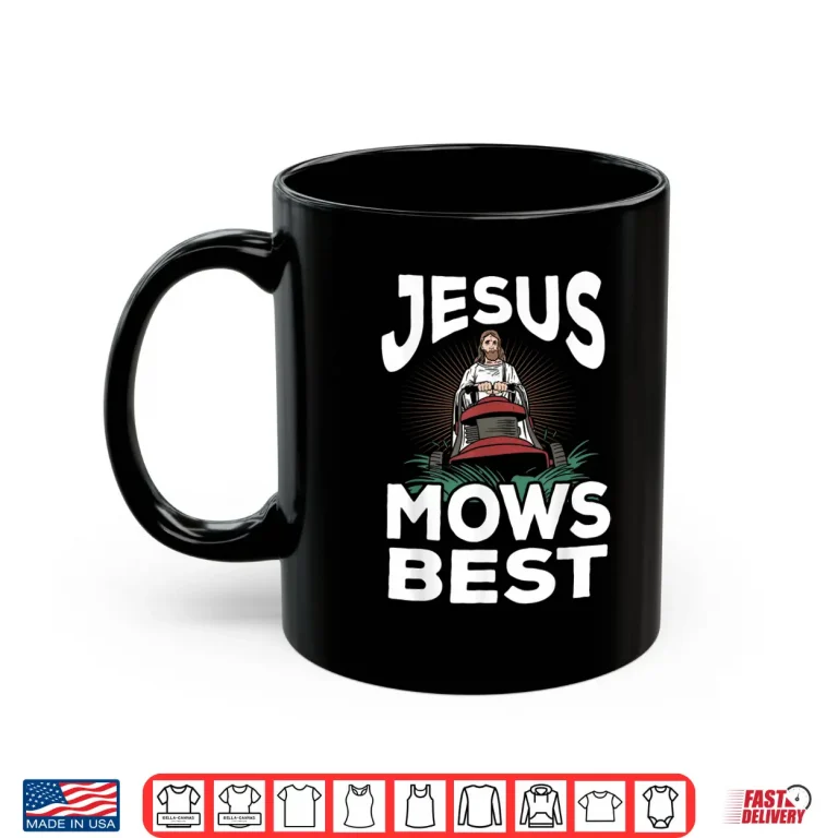 Mug Jesus Mows Best Christian Landscaper Professional Graphic Shirt