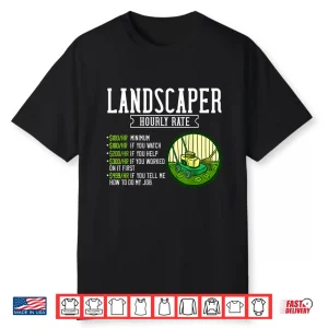 Landscaper Hourly Rate Professional Lawn Care Gift Shirt