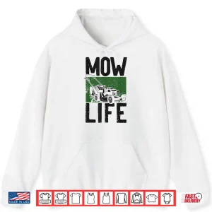 Hoodie Lawn Mower Mowing Professional Mow Life Graphic Shirt
