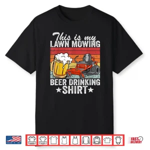 Lawn Mowing Beer Drinking Professional Gardener Humor Shirt