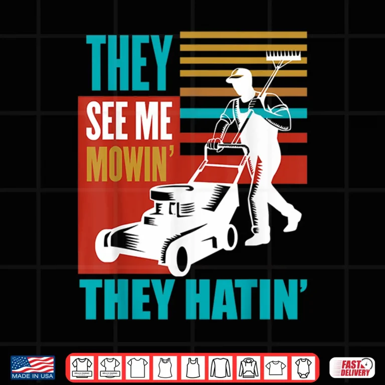 Design Me Mowin They Hatin Yard Work Professional Tractor Shirt