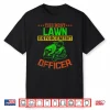 The Best Lawn Enforcement Officer Professional Landscaper Shirt
