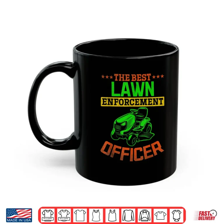 Mug The Best Lawn Enforcement Officer Professional Landscaper Shirt