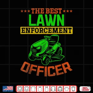 The Best Lawn Enforcement Officer Professional Landscaper Shirt 4 Design The Best Lawn Enforcement Officer Professional Landscaper Shirt