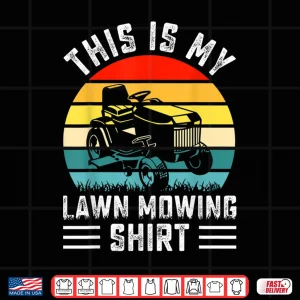 Design This Is My Lawn Mowing Professional Identity Shirt