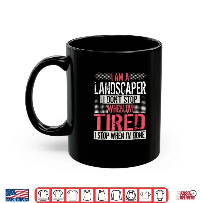 Mug Dont Stop When Im Tired Stop When Done Professional Shirt