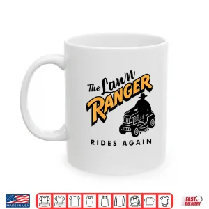 Mug Funny Lawn Mower Cowboy Lawn Ranger Professional Tractor Shirt