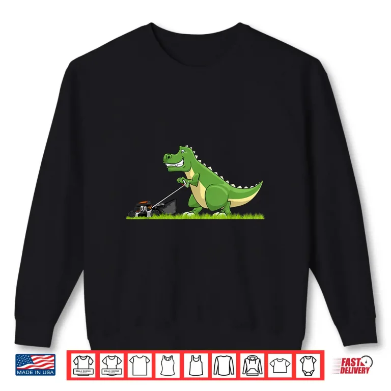 Sweatshirt Funny Lawn Mowing Art Professional Mowing Lover Graphic Shirt
