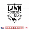 Mower Lawn Mowing Professional Lawn Enforcement Officer Shirt