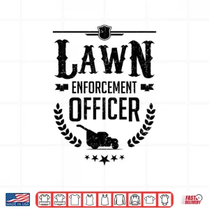 Mower Lawn Mowing Professional Lawn Enforcement Officer Shirt