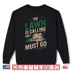 Sweatshirt The Lawn Is Calling Professional Mowing Gardener Design Shirt