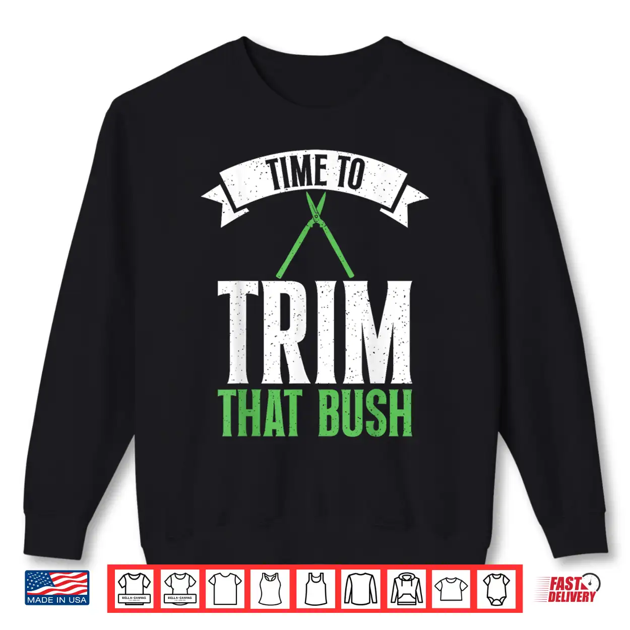 Time To Trim That Bush Professional Landscaper Design Shirt Time To Trim That Bush Professional Landscaper Design Shirt