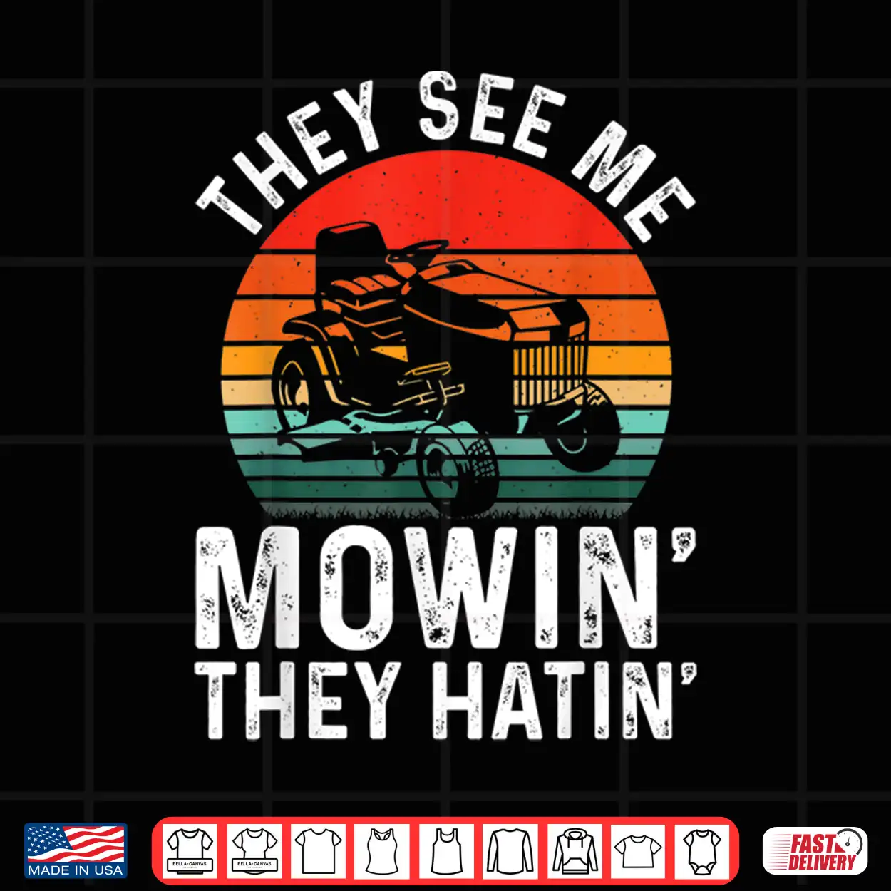 They See Me Mowin They Hatin Professional Humor Shirt They See Me Mowin They Hatin Professional Humor Shirt