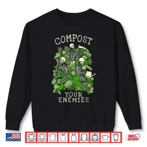 Sweatshirt Compost Your Enemies Gardening Goth Skeleton Gardener Shirt