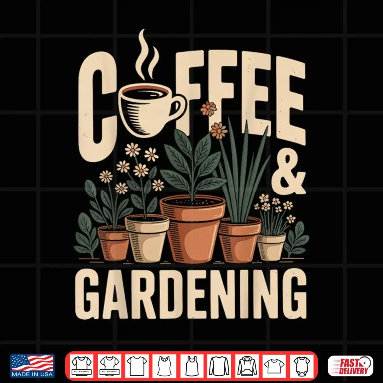 Design Coffee And Gardening Funny Horticulture Lifestyle Graphic Shirt