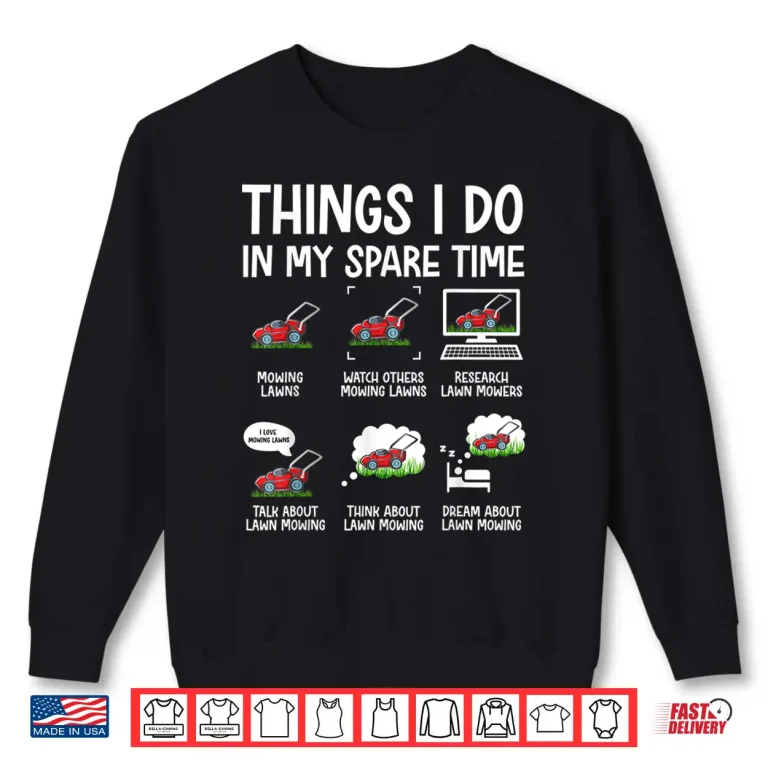 Sweatshirt Funny Lawn Mower Landscaper Professional Gardener Shirt